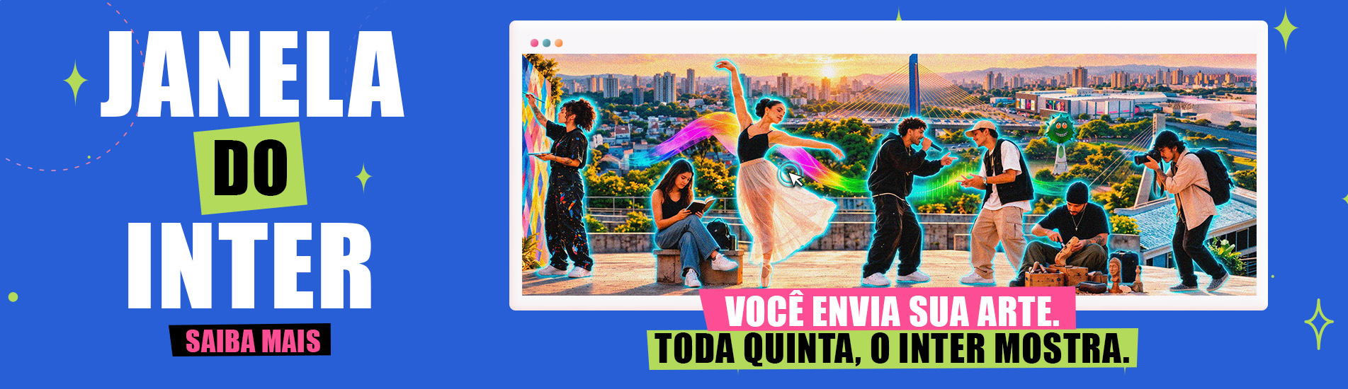 JANELA DO INTER – SUA ARTE TEM ESPAÇO AQUI!