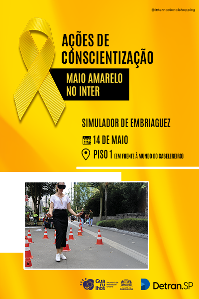 Maio Amarelo no Internacional Shopping