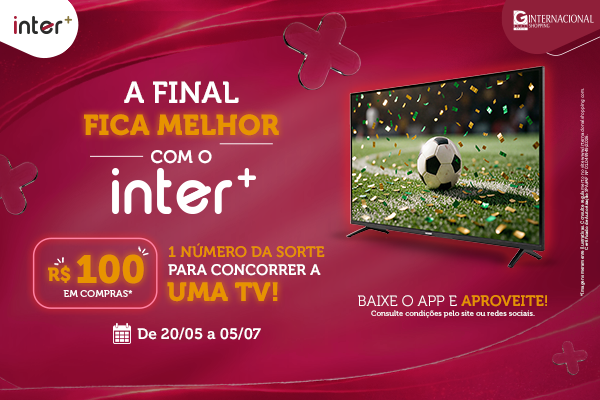 A Final Fica Melhor com o inter+
