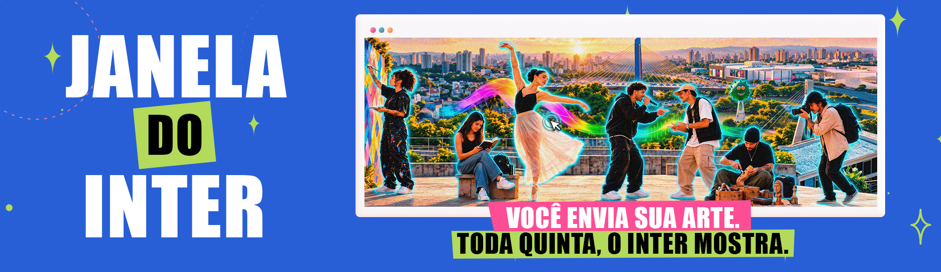JANELA DO INTER – SUA ARTE TEM ESPAÇO AQUI!