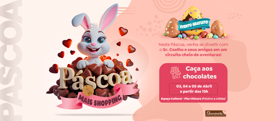 Páscoa Mais Shopping 2026 Caça aos Chocolates