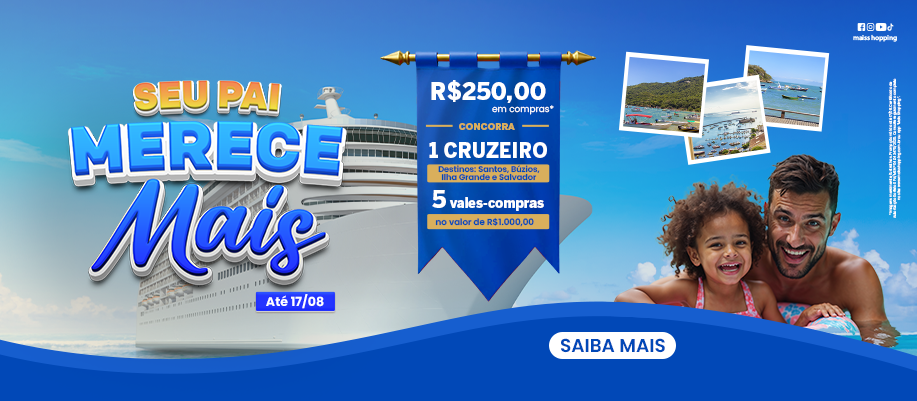 Dia dos Pais Mais Shopping 2025