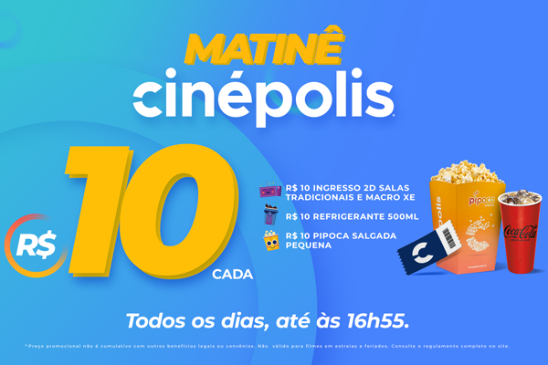 Promoção Matinê Cinépolis