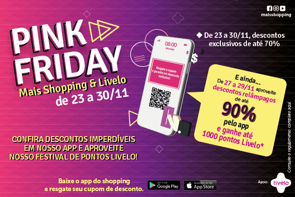 Pink Friday - Mais Shopping e Livelo