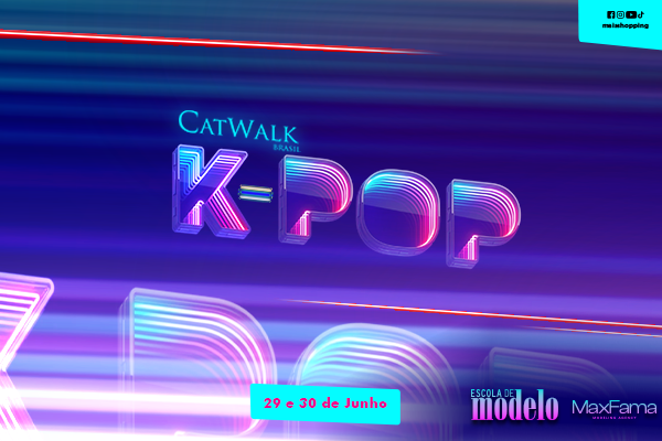 Catwalk Brasil - Edição K-Pop