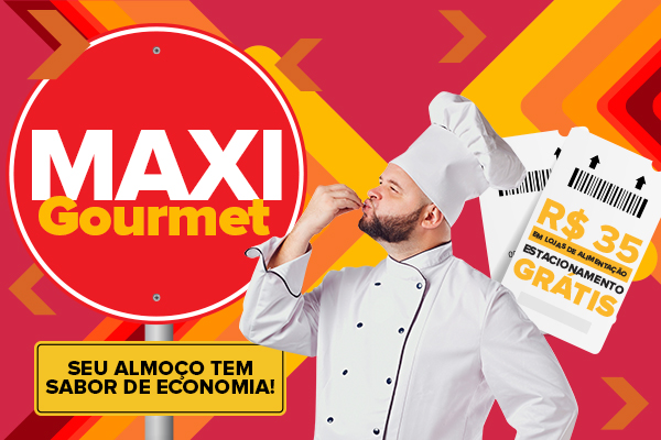 Na Maxi Gourmet, seu almoço tem sabor de economia