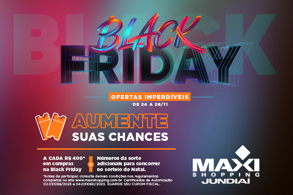 Black Friday Maxi Shopping Jundiaí 