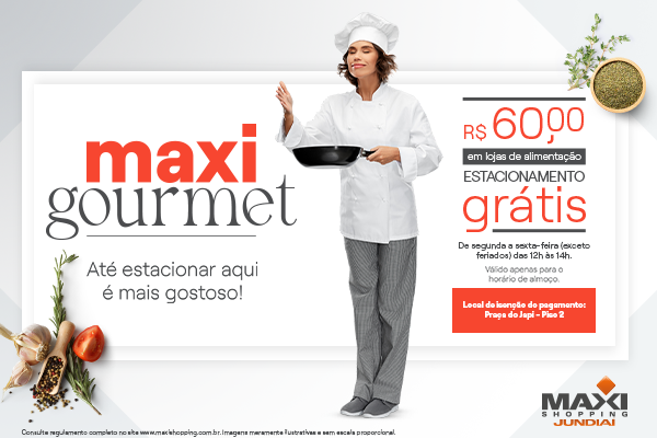 Maxi Gourmet - Até estacionar aqui é mais gostoso! 