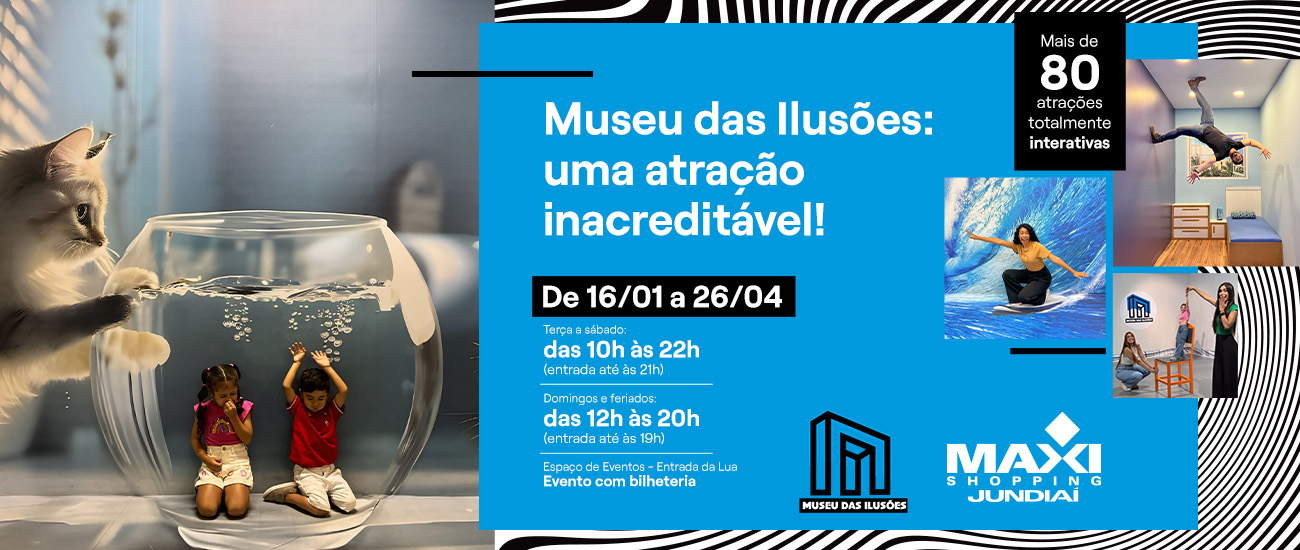 Museu das Ilusões no Maxi Shopping Jundiaí 