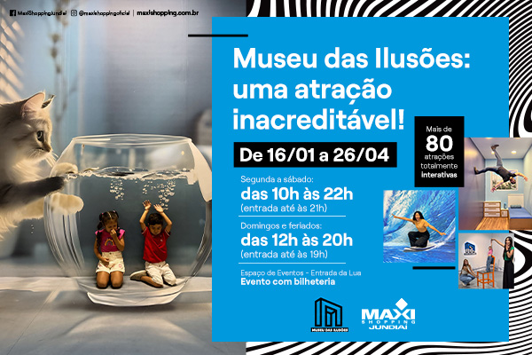 Museu das Ilusões no Maxi Shopping Jundiaí 