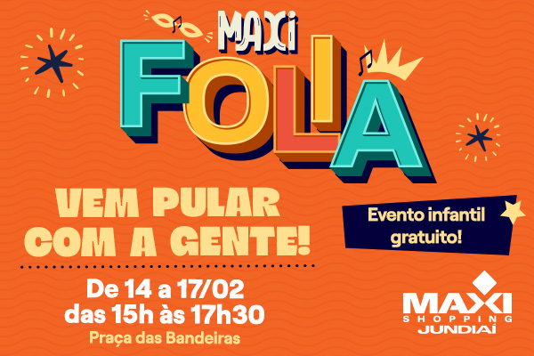 Carnaval com Maxi Folia