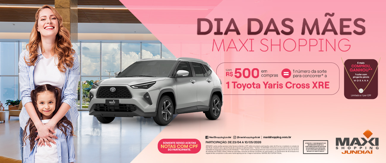 Dia das Mães Maxi Shopping Jundiaí 