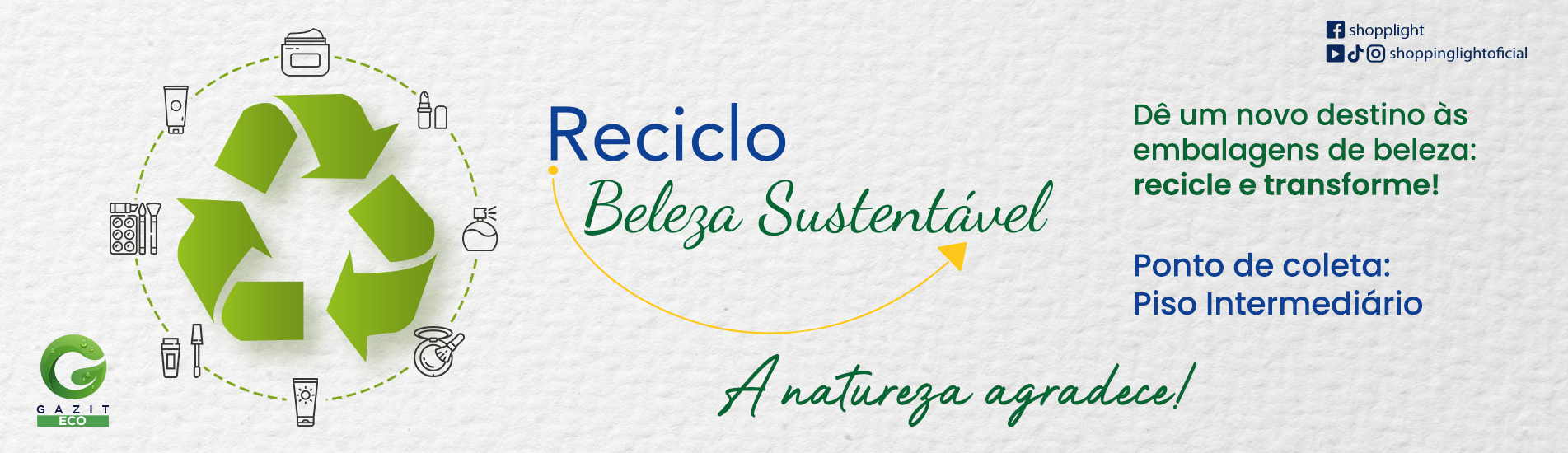 Reciclo Beleza - Dê um novo destino às embalagens de beleza: recicle e transforme!