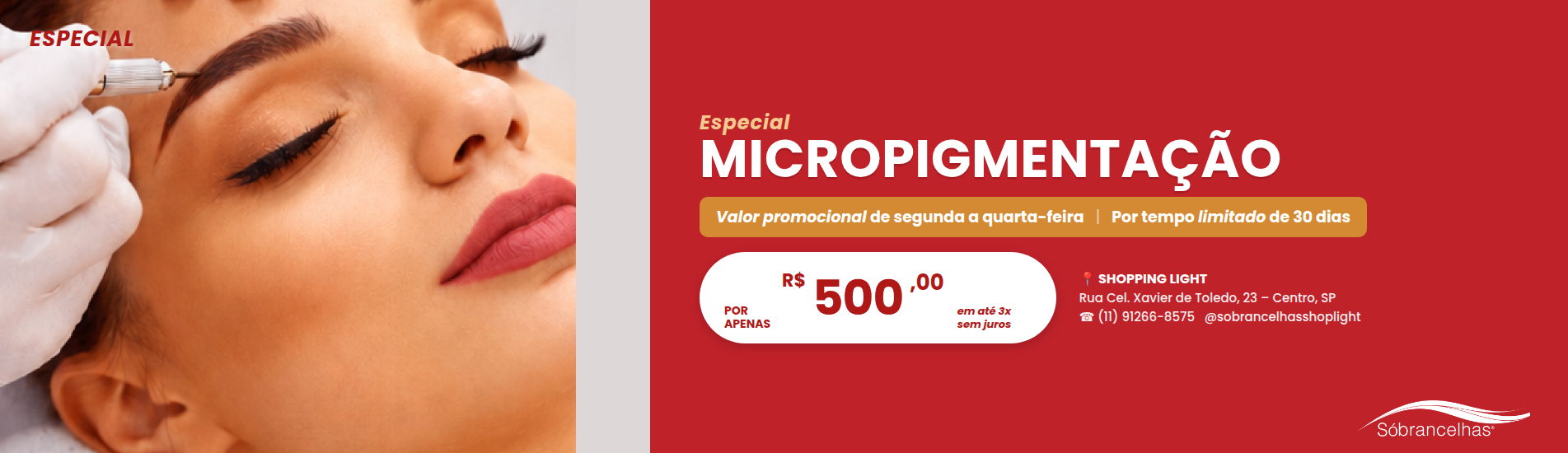 Sóbrancelhas - Especial Micro Pigmentação