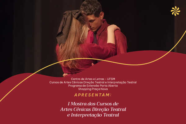 I Mostra dos Cursos de Artes Cênicas Direção Teatral e Interpretação Teatral