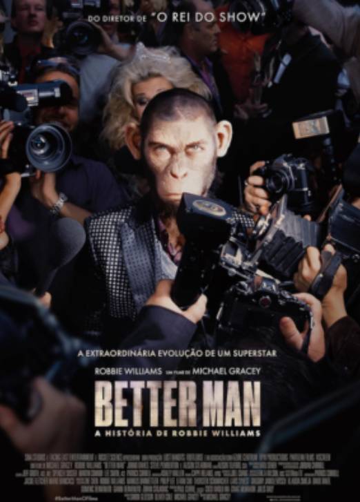 BETTER MAN - A HISTÓRIA DE ROBBIE WILLIAMS