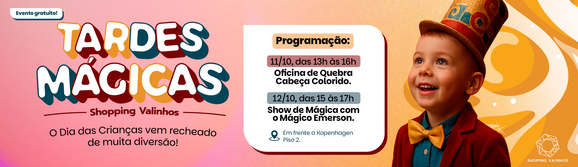 Tardes Mágicas - Dia das Crianças | Shopping Valinhos
