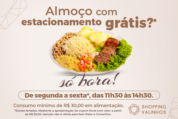 ALMOÇO COM ESTACIONAMENTO GRÁTIS 