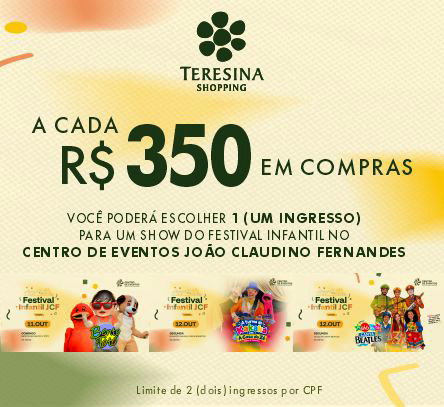 Teresina Shopping está com uma campanha especial de Dia das Crianças com ingressos para shows