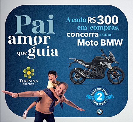 Teresina Shopping presenteia clientes com 2 motos BMW na promoção Pai amor que guia.