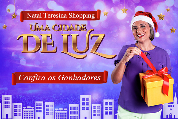 Teresina Shopping premia clientes com Promoção Natal – Uma Cidade de Luz