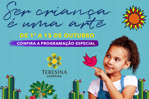 Mês das crianças tem programação especial no Teresina Shopping com homenagem a Nonato Oliveira 