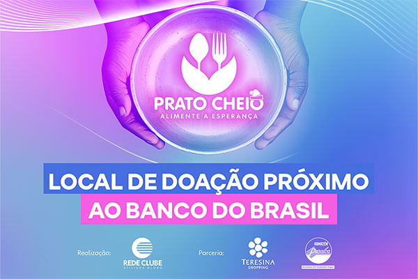 Teresina Shopping participa da campanha social Prato Cheio com três pontos de arrecadação
