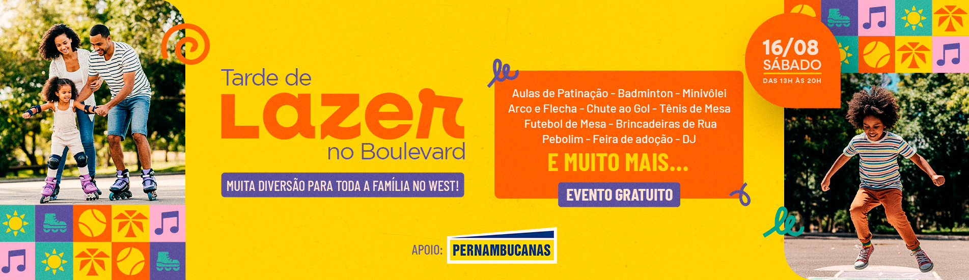6ª edição - Tarde de Lazer - Agosto