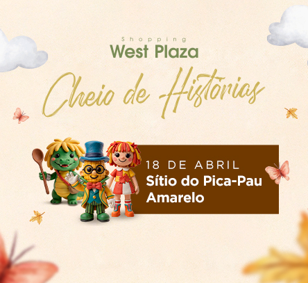 West Plaza: Cheio de Histórias - Sítio do Picapau Amarelo